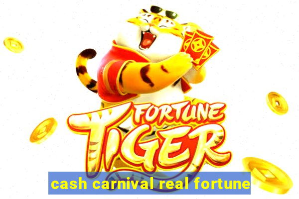 cash carnival real fortune