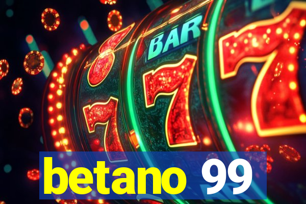 betano 99