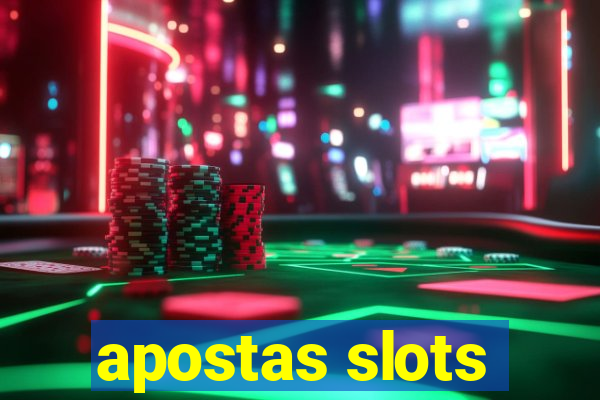 apostas slots