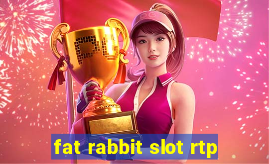 fat rabbit slot rtp