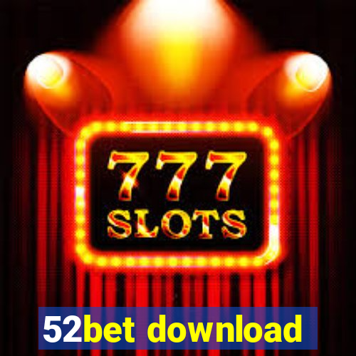 52bet download