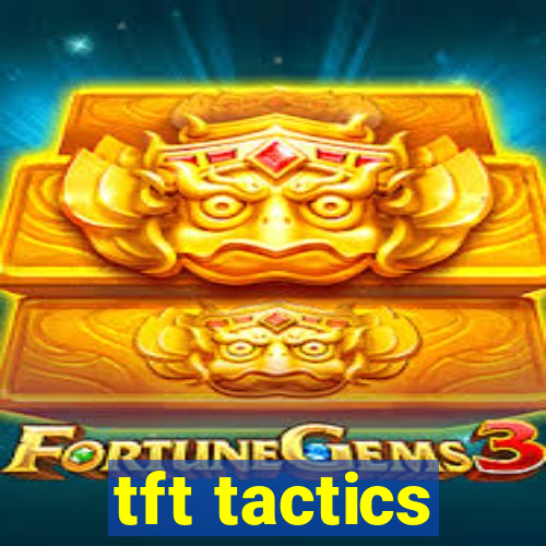 tft tactics