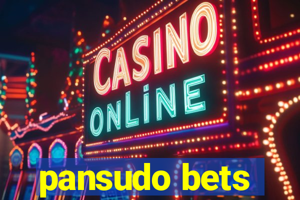 pansudo bets