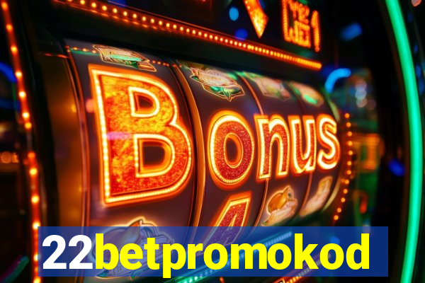 22betpromokod