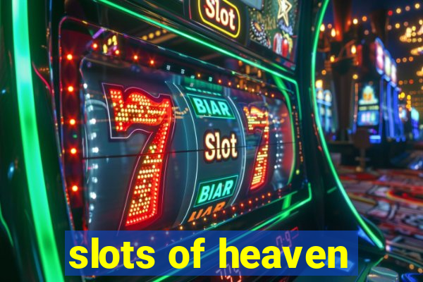 slots of heaven