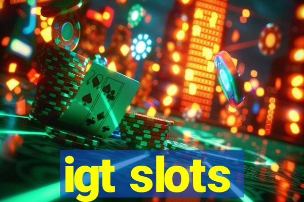 igt slots