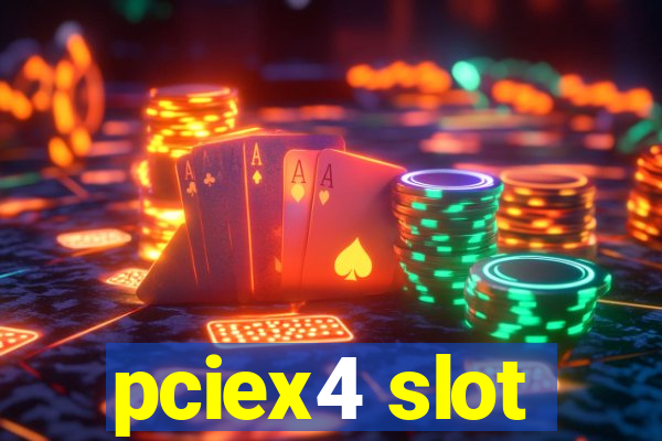 pciex4 slot