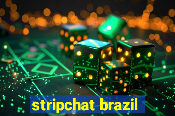 stripchat brazil