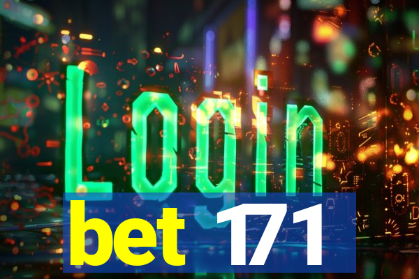 bet 171