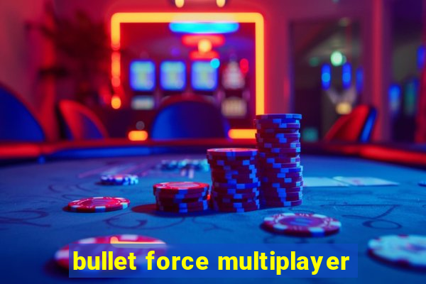 bullet force multiplayer