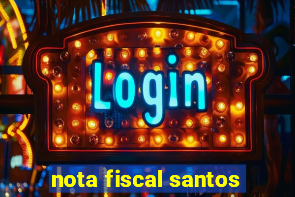 nota fiscal santos