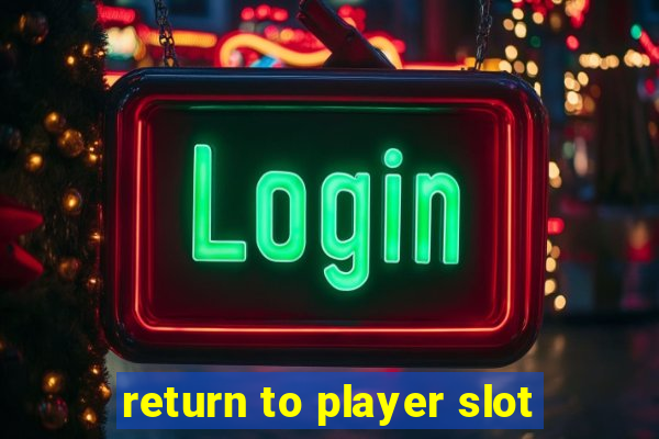 return to player slot