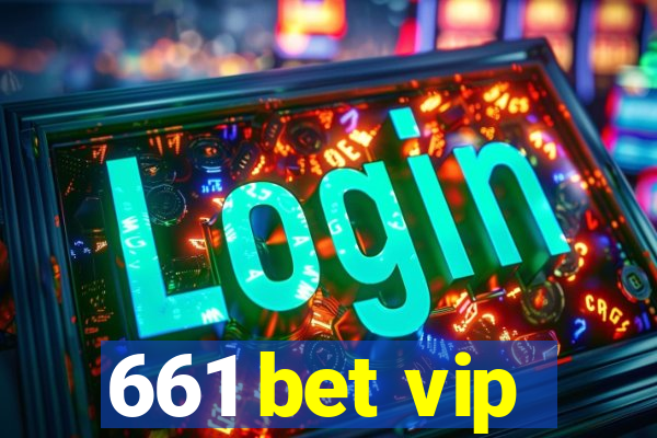 661 bet vip