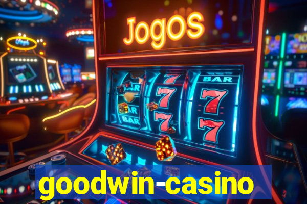 goodwin-casino