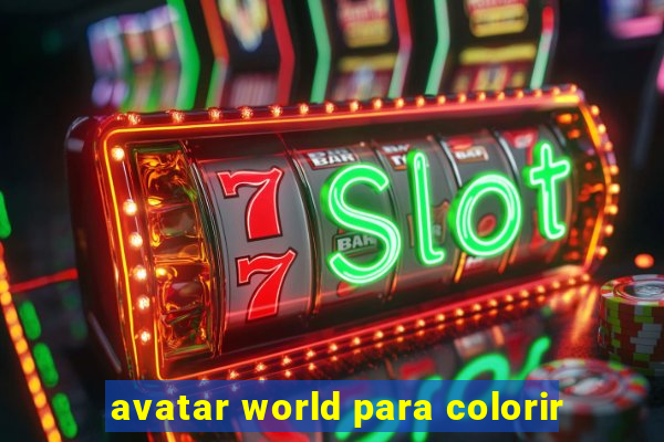 avatar world para colorir