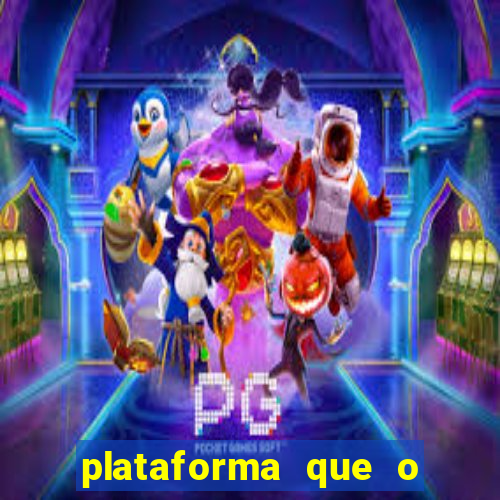 plataforma que o buzeira joga