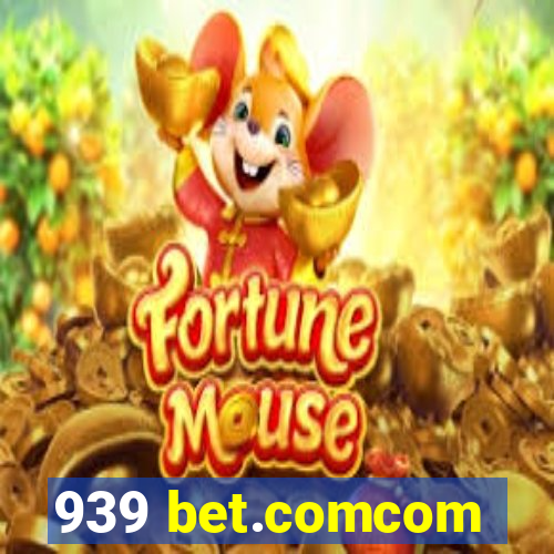 939 bet.comcom