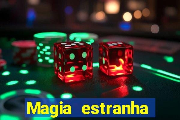 Magia estranha filme completo dublado