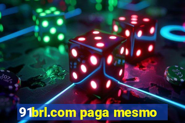 91brl.com paga mesmo