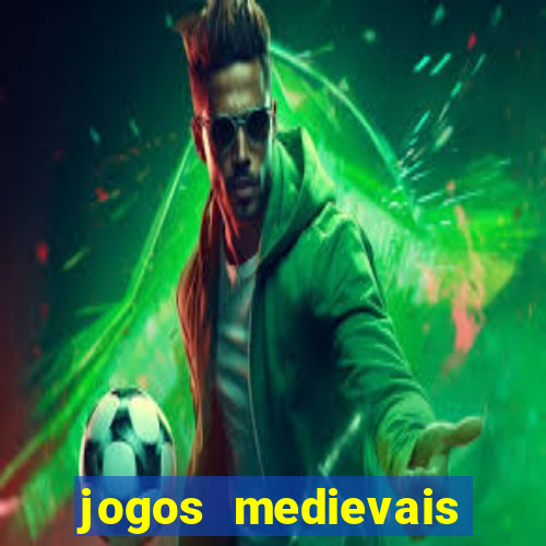 jogos medievais para celular