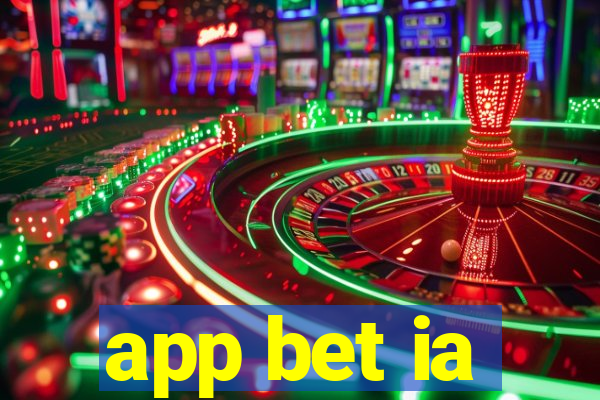 app bet ia