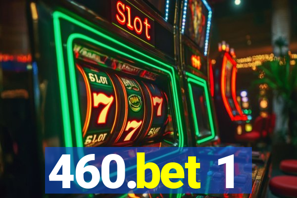 460.bet 1