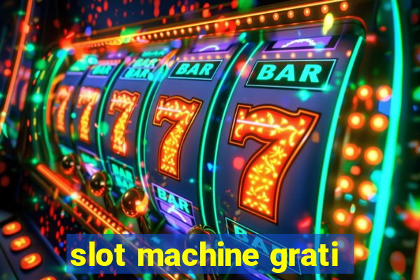 slot machine grati