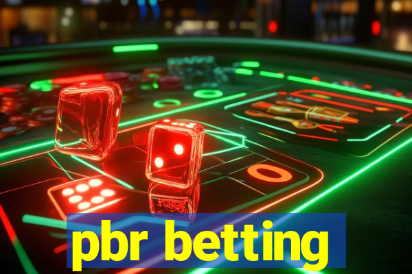 pbr betting