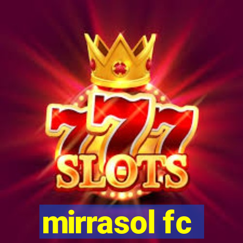 mirrasol fc