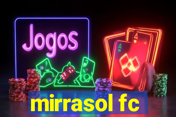 mirrasol fc