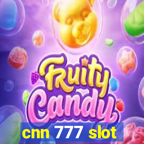 cnn 777 slot