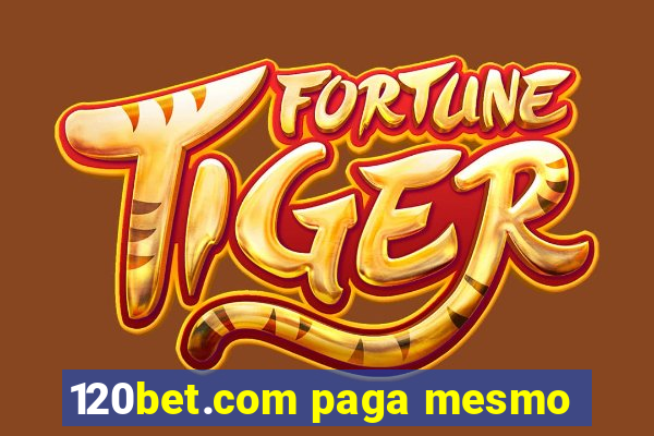 120bet.com paga mesmo