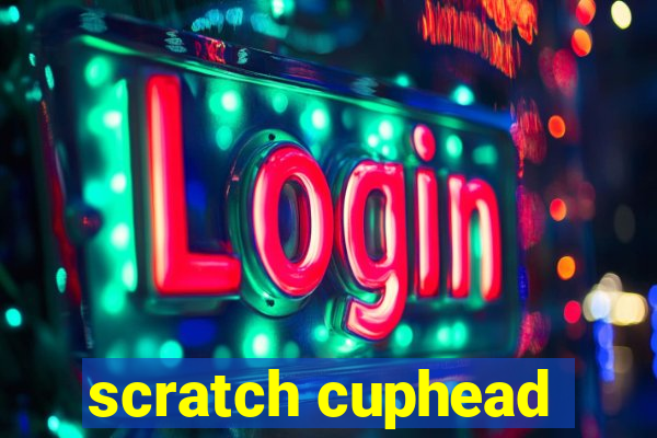 scratch cuphead