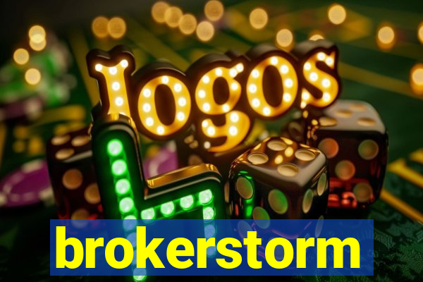 brokerstorm