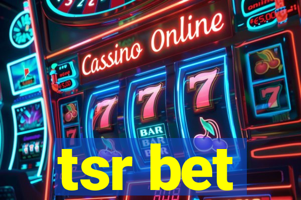 tsr bet