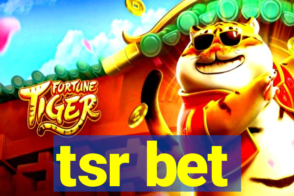 tsr bet