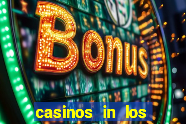 casinos in los angeles california