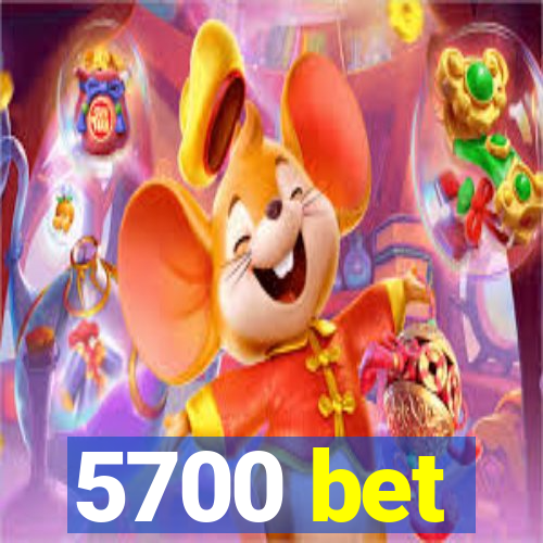 5700 bet