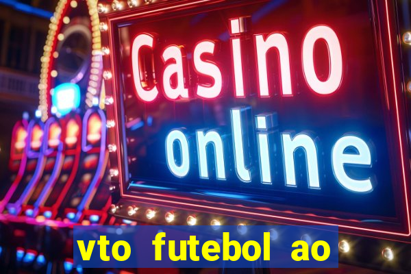 vto futebol ao vivo biz