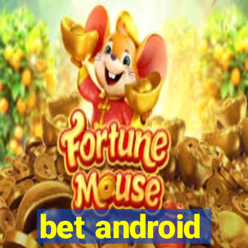 bet android