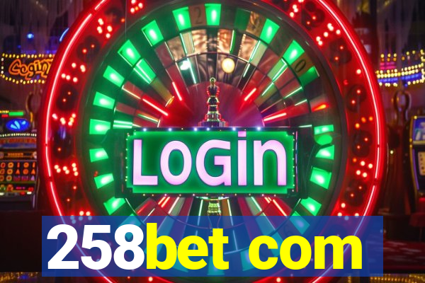 258bet com