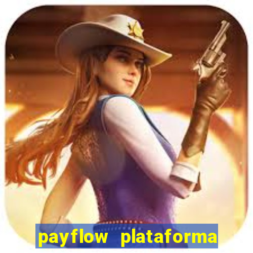 payflow plataforma de jogos