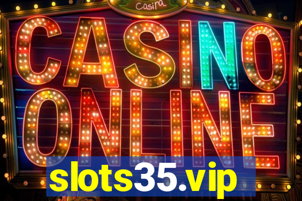 slots35.vip