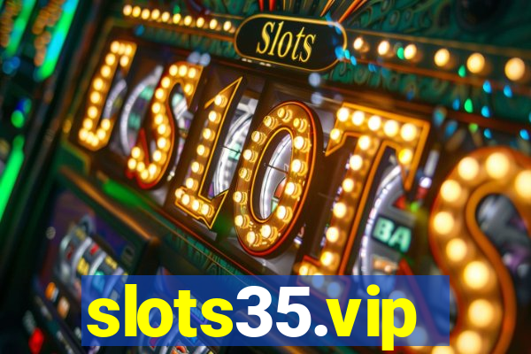 slots35.vip