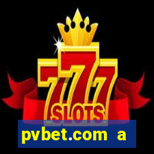 pvbet.com a plataforma de jogos de cassino