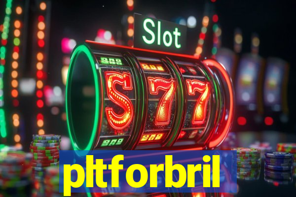 pltforbril