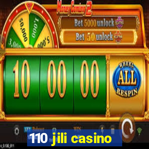 110 jili casino