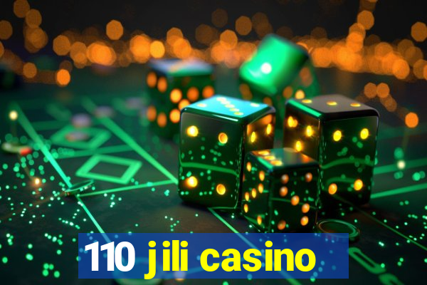 110 jili casino