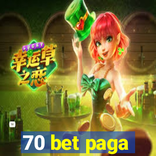 70 bet paga