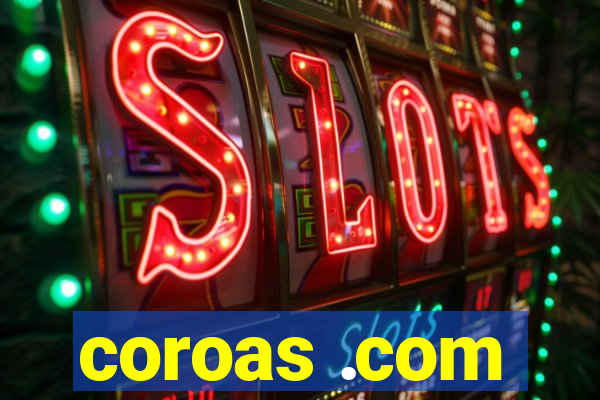 coroas .com